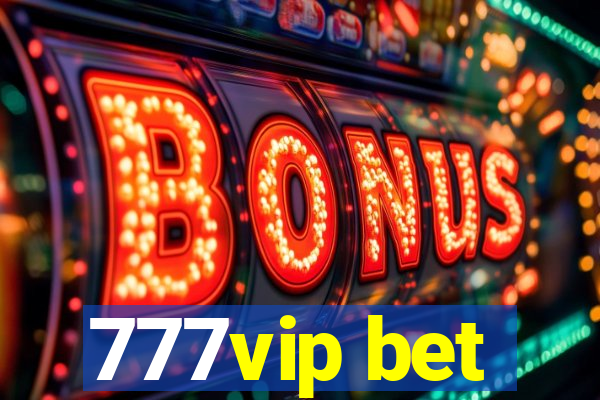 777vip bet